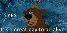 It Is A Great Day To Be Alive Bear GIF