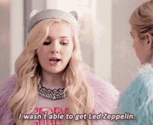 Scream Queens I Wasnt Able To Get Led Zeppelin GIF - Scream Queens I Wasnt Able To Get Led Zeppelin Led Zeppelin GIFs