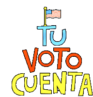 Tu Voto Cuenta Your Vote Counts Sticker - Tu Voto Cuenta Your Vote Counts Lcv Stickers