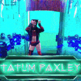 Tatum Paxley GIF - Tatum Paxley GIFs