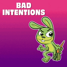 a cartoon rabbit holding a carrot with the words bad intentions behind him