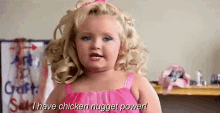 I Have Chicken Nugget Power! GIF - Honey Boo Boo Chicken Nuggets Alana Thompson GIFs