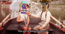 a boy and a girl in a boat with the words you are so beautiful to me