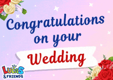 a congratulations on your wedding sign with flowers