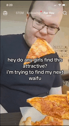 a man is eating a slice of pizza with a caption that says hey do any girls find this attractive