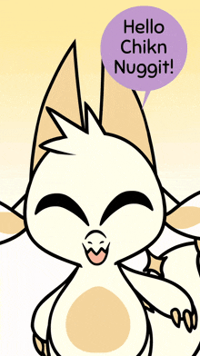 a cartoon character with a speech bubble that says " hello chkn nuggit "