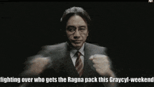 a man in a suit and tie is fighting over who gets the ragna pack