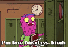 Rock And Morty Im Late For Class GIF - Rock And Morty Im Late For Class Im Late For Class Bitch GIFs
