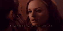 I Love You So Much It Consumes Me GIF - I Love You So Much It Consumes Me Blaire Wardolf GIFs