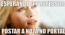 Daenerys Esperando Faculdade Notanoportal GIF - Daenerys Stare GIFs