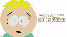 you cant be in here butters stotch south park south park the streaming wars south park s25e8