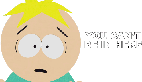 You Cant Be In Here Butters Stotch Sticker - You Cant Be In Here Butters Stotch South Park Stickers