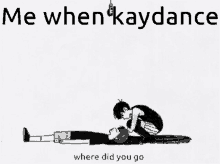 Kaydance Where GIF - Kaydance Where Did GIFs