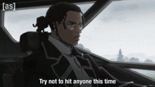 a man sitting in a car with the words try not to hit anyone this time below him