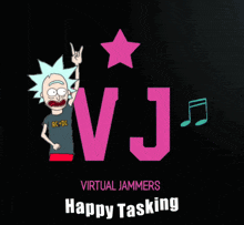 virtual jammers happy tasking poster with rick and morty on it