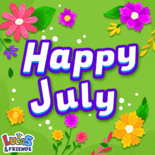 a green background with flowers and the words happy july lucas & friends