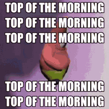 Patrick Top Of The Morning GIF