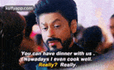 You Can Have Dinner With Us .Nowadays I Even Cook Well.Realy? Really..Gif GIF - You Can Have Dinner With Us .Nowadays I Even Cook Well.Realy? Really. Dilwale Kaali X-meera GIFs
