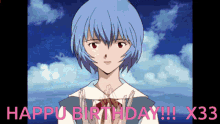 a picture of a girl with the words " happy birthday !!! x33 " on the bottom