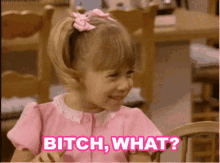 Michelle Bitch What GIF - Michelle Bitch What Full House GIFs