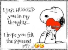 a cartoon of snoopy hugging a red heart with the words " i just hugged you in my thoughts "