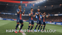 a group of soccer players on a field with the words happy birthday gillou in the corner