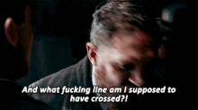 Alfie Solomons And What Fucking Line Am I Supposed To Have Crossed GIF - Alfie Solomons And What Fucking Line Am I Supposed To Have Crossed GIFs