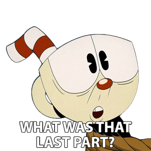 What Was That Last Part Cuphead Sticker - What Was That Last Part Cuphead The Cuphead Show Stickers