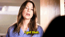 Greys Anatomy Meredith Grey GIF - Greys Anatomy Meredith Grey I Get That GIFs