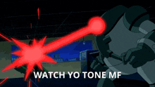 a cartoon of ben tennyson fighting a robot with the words watch yo tone mf below it