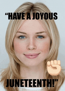 a picture of a woman with the words have a joyous juneteenth on it