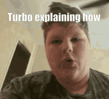 Turbo Turboexplaining GIF - Turbo Turboexplaining Turboexplaininghow GIFs