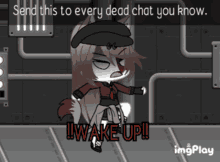 Wake Up Send This To Every Dead Chat GIF - Wake Up Send This To Every Dead Chat Girl GIFs