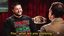 wwe kevin owens you what are you implying what are you implying what are you saying