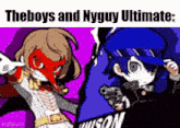 a cartoon of two people holding guns with the words `` the boys and nyguy ultimate '' written on the bottom .