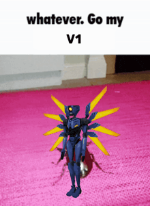 a picture of a robot with the words " whatever go my v1 "