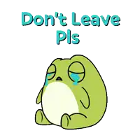 a frog is crying with the words " do n't leave pls " written above it
