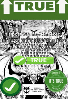 a poster that says ' this post was fact checked by the loyal subjects of the great demon king 's army true '