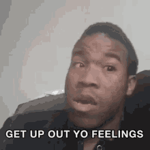 Get Up Out Your Feelings Advice GIF - Get Up Out Your Feelings Advice Emotion GIFs