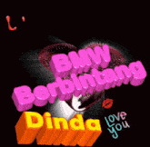 a 3d rendering of a heart with the words " love bmw berbintang " and " dinda love you "