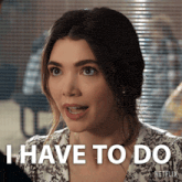 a woman says " i have to do " in a netflix ad