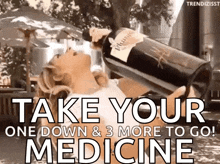 a woman is holding a bottle of plump wine over her head and says " take your one down & 3 more to go "