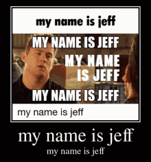 My Name Is Jeff GIF