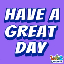 Have A Great Day Have A Nice Day GIF - Have A Great Day Have A Nice Day Have A Good Day GIFs