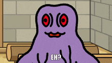 a cartoon of a purple monster with red eyes and the words eh below it