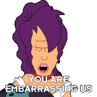 You Are Embarrassing Us Leela Sticker - You Are Embarrassing Us Leela Katey Sagal Stickers