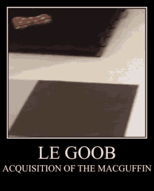 Le Goob Acquisition Of The Macguffin GIF