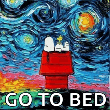 a painting of snoopy in a starry night with the words go to bed