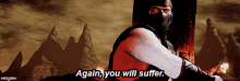 Mortal Kombat Sub Zero GIF - Mortal Kombat Sub Zero Again You Will Suffer GIFs