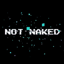 Not Naked GIF - Not Naked GIFs